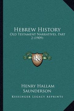 portada hebrew history: old testament narratives, part 2 (1909) (en Inglés)
