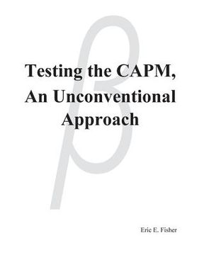 portada Testing the CAPM, An Unconventional Approach (en Inglés)