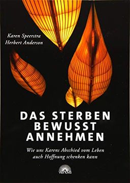 portada Das Sterben Bewusst Annehmen: Wie uns Karens Abschied vom Leben Auch Hoffnung Schenken Kann (in German)