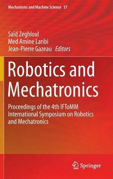 portada Robotics and Mechatronics: Proceedings of the 4th Iftomm International Symposium on Robotics and Mechatronics (en Inglés)