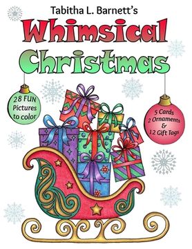 portada Whimsical Christmas: Holiday Mandalas, Christmas Trees, Reindeer, Snowflakes, Gift tags and more to color (in English)