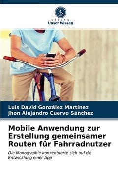 portada Mobile Anwendung zur Erstellung gemeinsamer Routen für Fahrradnutzer (en Alemán)