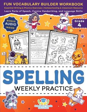 portada Spelling Weekly Practice for 4th Grade: Fun Vocabulary Builder Workbook with Essential Writing & Phonics Exercises for Ages 9-10 A Homeschooling & Cla