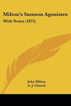 portada milton's samson agonistes: with notes (1872) (in English)