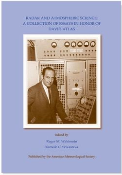 Radar and Atmospheric Science: A Collection of Essays in Honor of David Atlas Volume 30 (en Inglés)