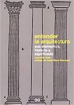 portada Entender la Arquitectura: Sus Elementos, Historia y Significado (in Spanish)