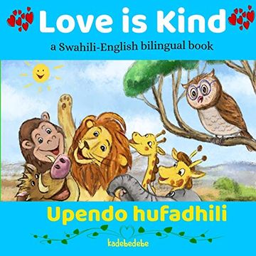 portada Love is Kind: A Swahili English Bilingual Book 