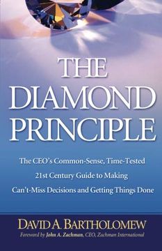 portada The Diamond Principle: The Ceo's Common-Sense, Time-Tested 21St Century Guide to Making Can't-Miss Decisions and Getting Things Done (en Inglés)