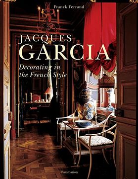 portada Jacques Garcia: Decorating in the French Style (in English)