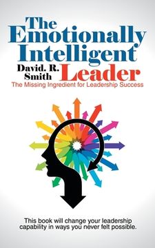portada The Emotionally Intelligent Leader: The Missing Ingredient for Leadership Success (en Inglés)