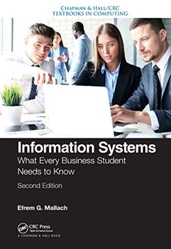 portada Information Systems: What Every Business Student Needs to Know, Second Edition (Chapman & Hall (en Inglés)