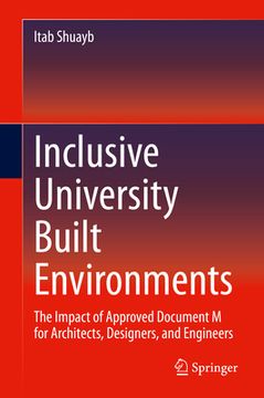 portada Inclusive University Built Environments: The Impact of Approved Document M for Architects, Designers, and Engineers