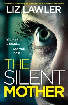 portada The Silent Mother: A completely gripping psychological thriller with a heart-stopping twist