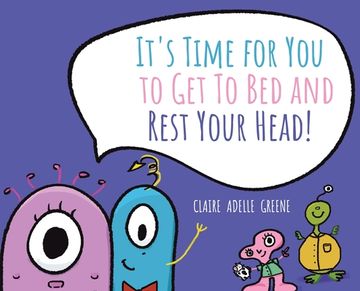 portada It's Time for You to Get To Bed and Rest Your Head! (en Inglés)