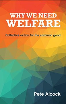 portada Why We Need Welfare: Collective Action for the Common Good