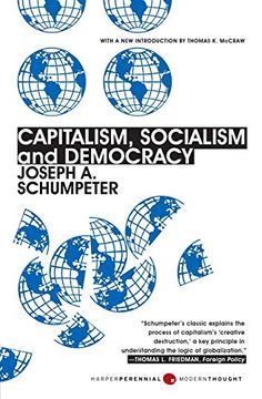 Capitalism, Socialism and Democracy by Joseph A. Schumpeter