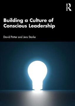 portada Building a Culture of Conscious Leadership (en Inglés)