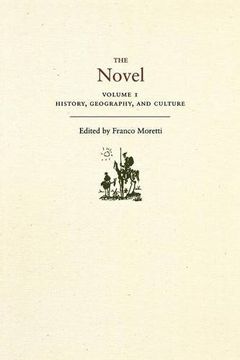portada The Novel, Volume 1: History, Geography, and Culture: History, Geography, and Culture v. 1: 