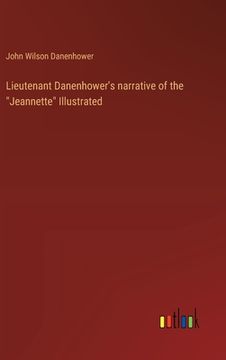portada Lieutenant Danenhower's narrative of the "Jeannette" Illustrated (in English)