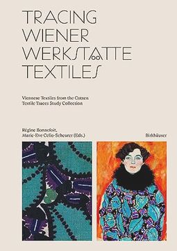 portada Tracing Wiener Werkstätte Textiles: Viennese Textiles from the Cotsen Textile Traces Study Collection (en Inglés)