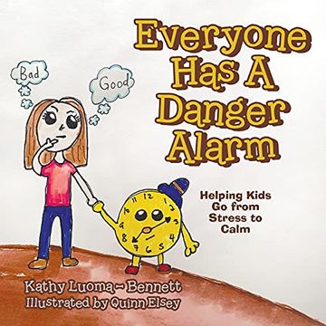 portada Everyone has a Danger Alarm: Helping Kids go From Stress to Calm (en Inglés)