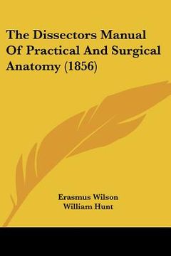portada the dissectors manual of practical and surgical anatomy (1856) (in English)