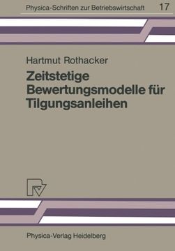 portada Zeitstetige Bewertungsmodelle für Tilgungsanleihen: Eine empirische Studie des deutschen Kapitalmarktes (Physica-Schriften zur Betriebswirtschaft) (German Edition)