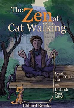 portada The zen of cat Walking: Leash Train Your cat and Unleash Your Mind (en Inglés)