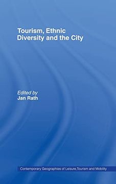 portada Tourism, Ethnic Diversity and the City (Contemporary Geographies of Leisure, Tourism and Mobility) (en Inglés)