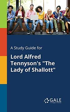 portada A Study Guide for Lord Alfred Tennyson's "The Lady of Shallott" (en Inglés)