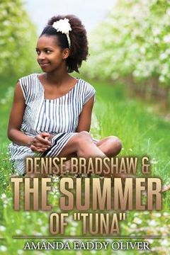 portada Denise Bradshaw & The Summer of "Tuna" (in English)