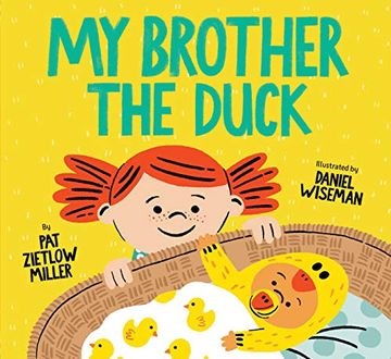 portada My Brother the Duck: (New Baby Book for Siblings, big Sister Little Brother Book for Toddlers) (en Inglés)