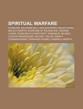 portada spiritual warfare: exorcism, salvador dal , unclean spirit, insufflation, malachi martin, exorcism of roland doe, george lukins