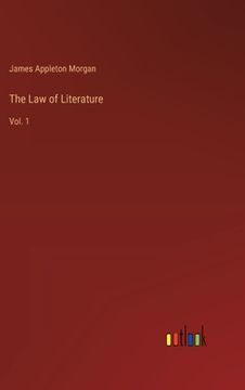 portada The Law of Literature: Vol. 1 (en Inglés)