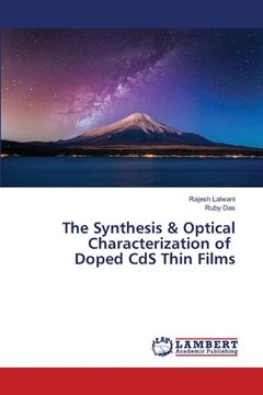 portada The Synthesis & Optical Characterization of Doped CdS Thin Films (en Inglés)