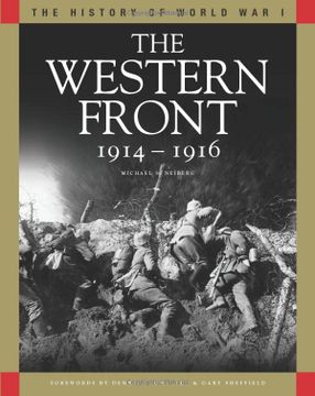 portada The Western Front 1914-1916: From the Schlieffen Plan to Verdun and the Somme (The History of Wwi) (en Inglés)