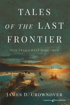 portada Tales of the Last Frontier (en Inglés)