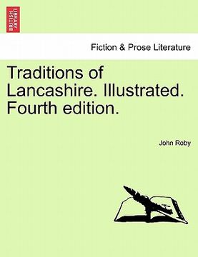 portada traditions of lancashire. illustrated. fourth edition. vol. ii (en Inglés)