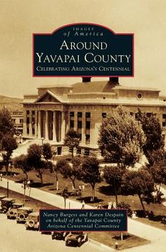 portada Around Yavapai County: Celebrating Arizona's Centennial