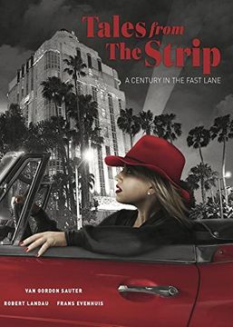 portada Tales from the Strip: A Century in the Fast Lane (in English)