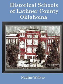 portada Historical Schools of Latimer County, Oklahoma (en Inglés)