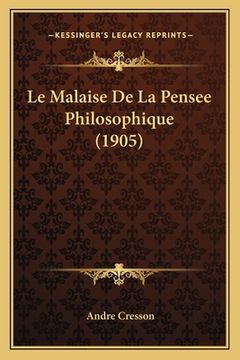 portada Le Malaise De La Pensee Philosophique (1905) (en Francés)