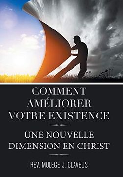 portada Comment Ameliorer Votre Existence: Une Nouvelle Dimension en Christ 