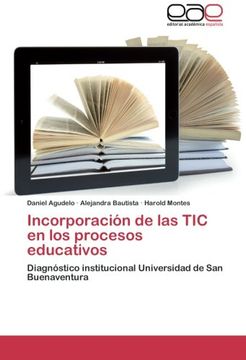 portada Incorporación de las TIC en los procesos educativos: Diagnóstico institucional Universidad de San Buenaventura