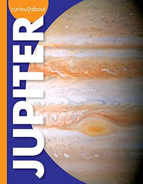 portada Curious About Jupiter (Curious About Outer Space) (en Inglés)