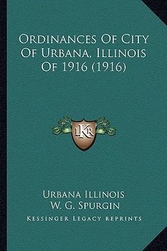 portada ordinances of city of urbana, illinois of 1916 (1916) (in English)