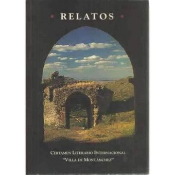 portada Relatos del i Certamen Literario Internacional Villa de Montánchez. 2000-2004