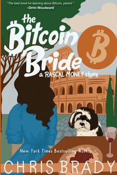 portada The Bitcoin Bride: A Rascal Money Story (en Inglés)