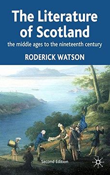 the literature of scotland,the middle ages to the nineteenth century