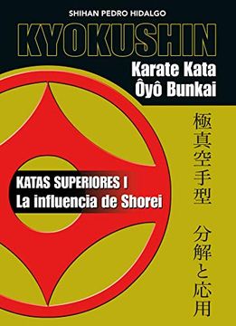 portada Kyokushin. Karate Kata ôyô Bunkai (Katas Superiores i. La Influencia de Shorei)